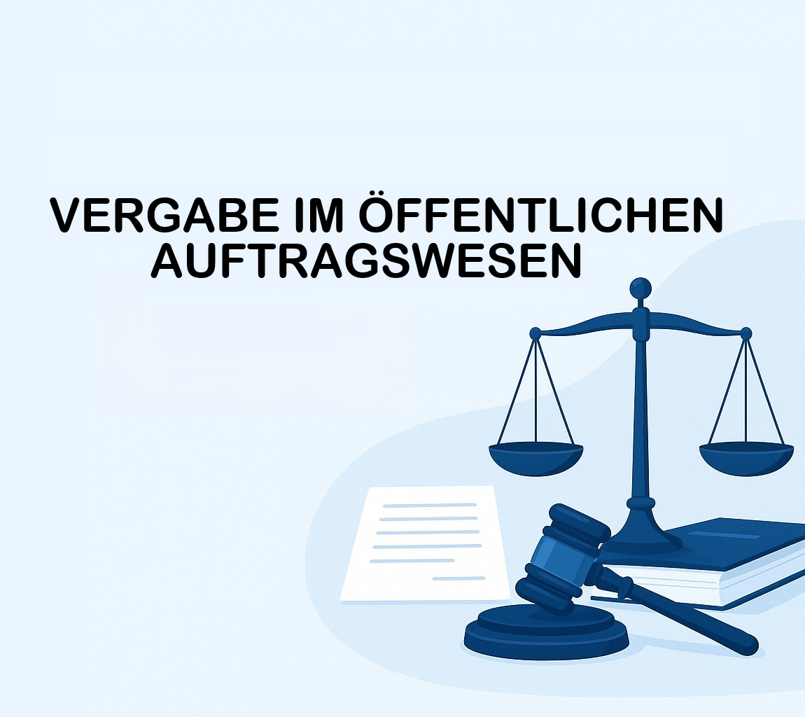 Vergabe im öffentlichen Auftragswesen: Recht, Praxis und Zukunft