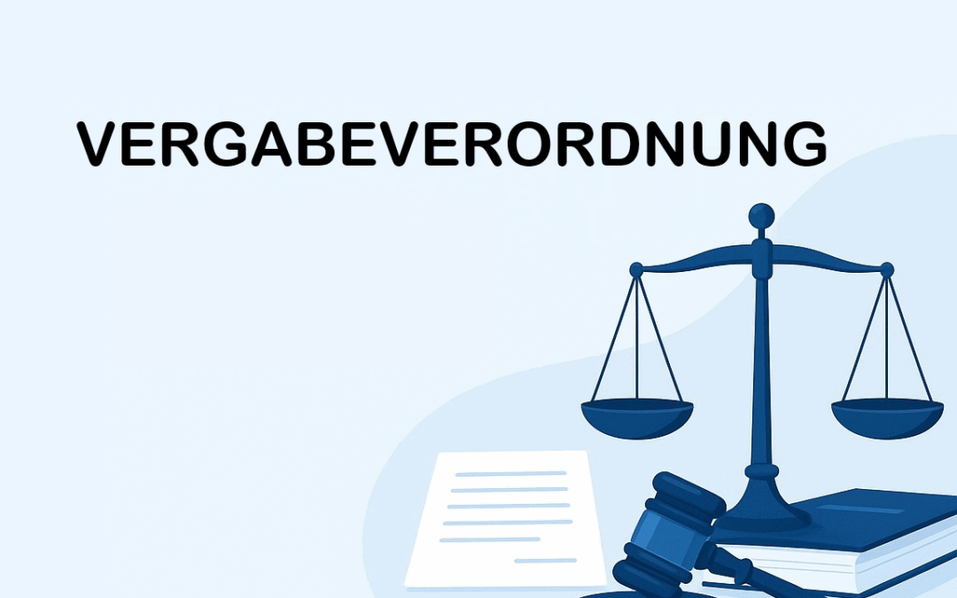 Vergabeverordnung (VgV) einfach erklärt: Recht, Pflichten, Praxis